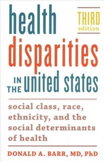 Health Disparities in the United States (Social Class, Race, Ethnicity, and the Social Determinants of Health)
