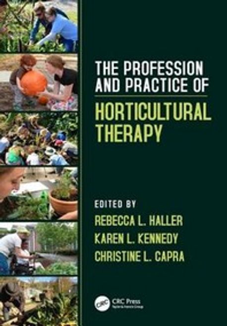 (The) profession and practice of horticultural therapy