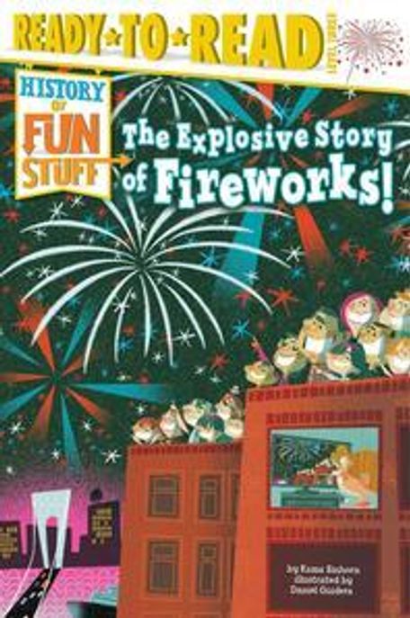(The) explosive story of fireworks!