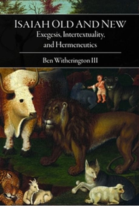 Isaiah old and new - [electronic resource] : exegesis, intertextuality, and hermeneutics