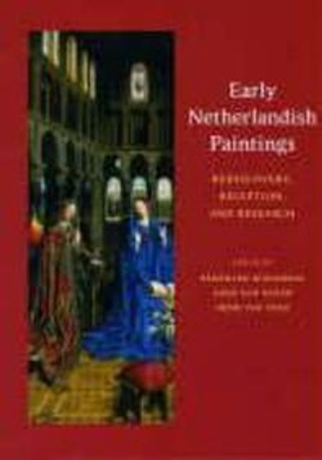Early Netherlandish Paintings: Rediscovery, Reception, and Research Paperback (Rediscovery, Reception, And Research)