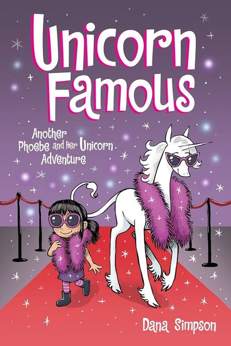 Unicorn Famous: Another Phoebe and Her Unicorn Adventure Volume 13