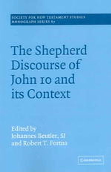 The Shepherd Discourse of John 10 and its context : studies