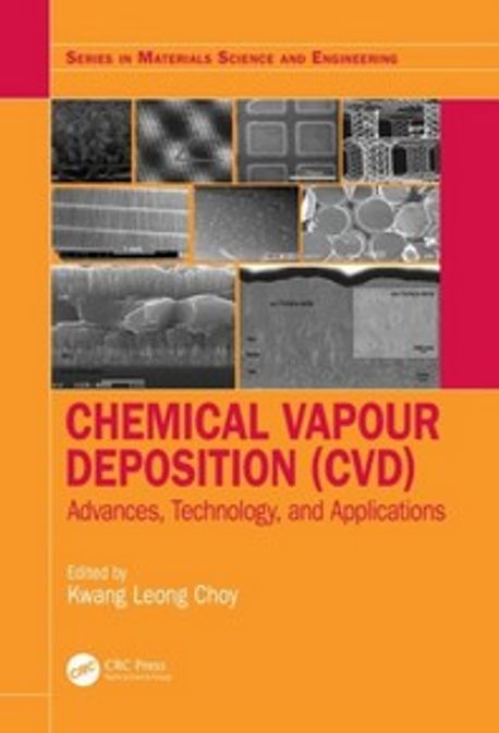Chemical Vapour Deposition (CVD): Advances, Technology and Applications (Advances, Technology and Applications)
