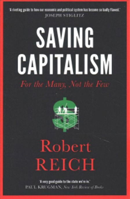 Saving Capitalism Paperback (For the Many, Not the Few)