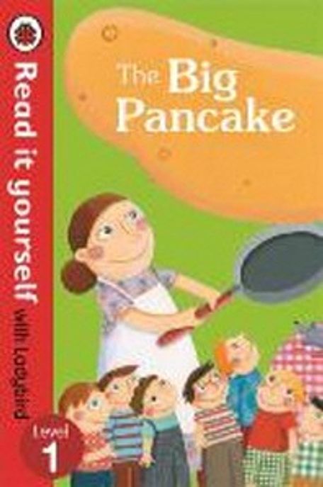 The Big Pancake: Read it Yourself with Ladybird (Read It Yourself with Ladybird)