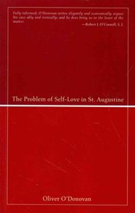 The Problem of Self-Love in St. Augustine Paperback