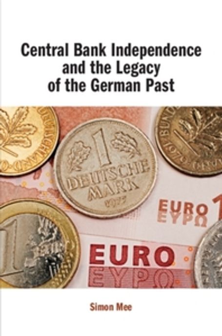 Central Bank Independence and the Legacy of the German Past