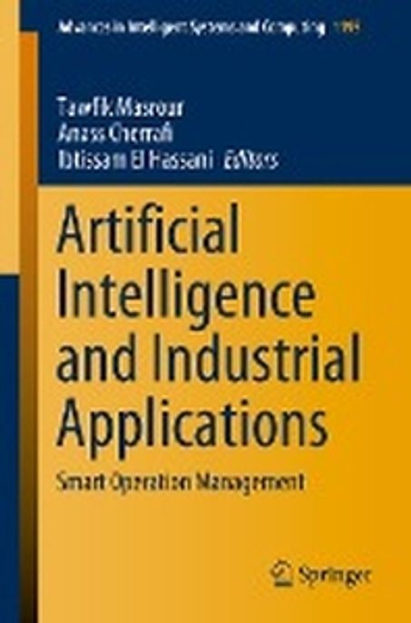 Artificial Intelligence and Industrial Applications: Smart Operation Management (Smart Operation Management)