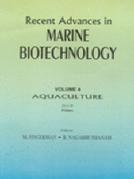 Recent Advances in Marine Biotechnology : Aquaculture-Fishes Paperback
