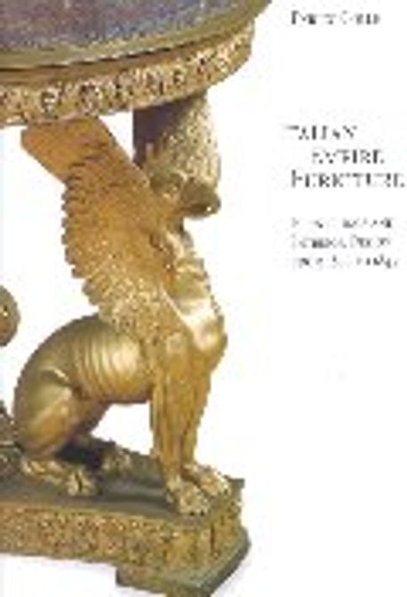 Italian Empire furniture  : furnishings and interior design from 1800 to 1843