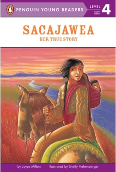 Sacajawea : Her True Story