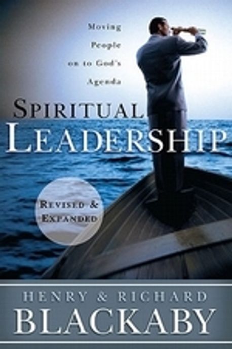 Spiritual Leadership : Moving People on to God's Agenda