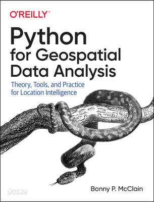 Python for geospatial data analysis : theory, tools, and practice for location intelligence