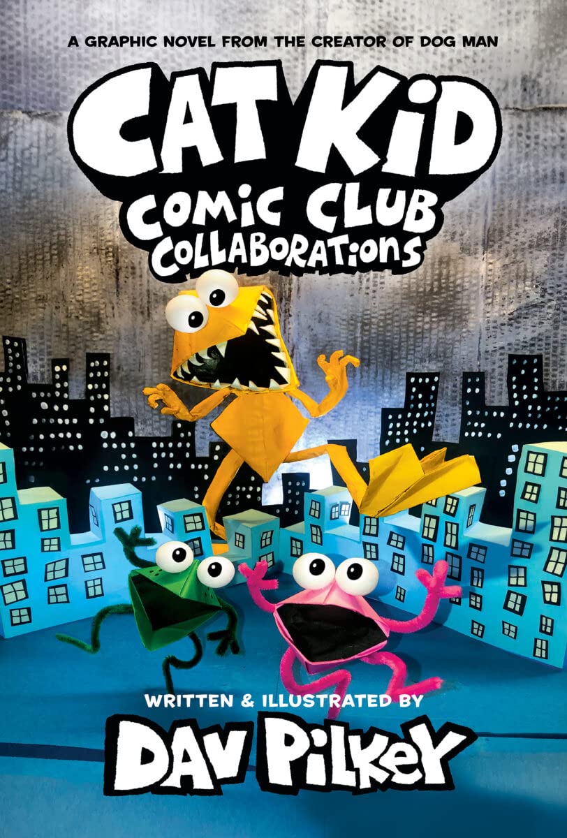 Cat Kid Comic Club #4 : Collaborations (A Graphic Novel (Cat Kid Comic Club #4): From the Creator of Dog Man)