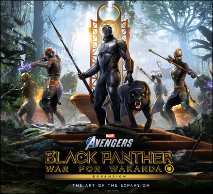 Marvel’s Avengers: Black Panther: War for Wakanda - The Art of the Expansion: Art of the Hidden Kingdom