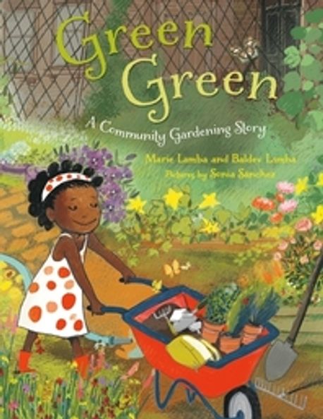 Green Green: A Community Gardening Story (A Community Gardening Story)