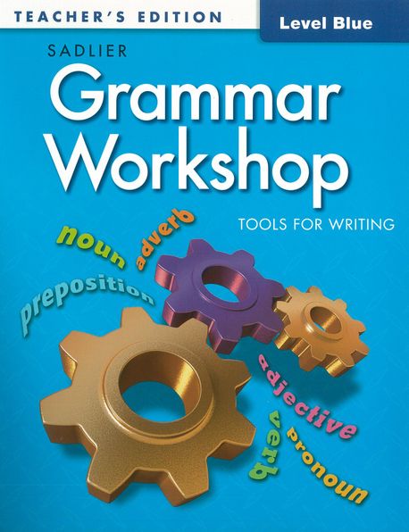 Grammar Workshop Tools for Writing Teacher’s Edition Level Blue (Tools for Writing)