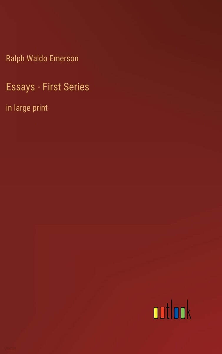 Essays, First Series (in large print)