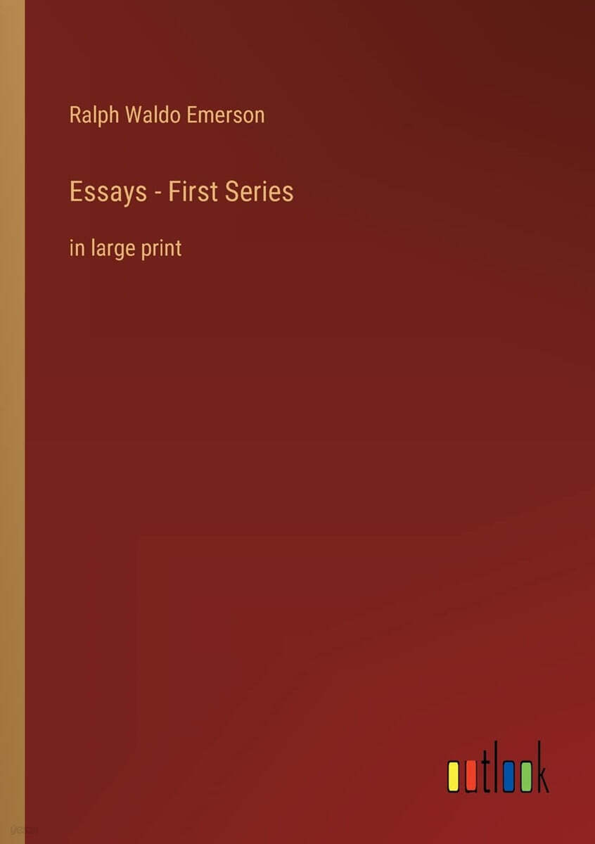 Essays, First Series (in large print)