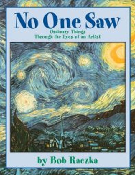 No one saw : ordinary things through the eyes of an artist