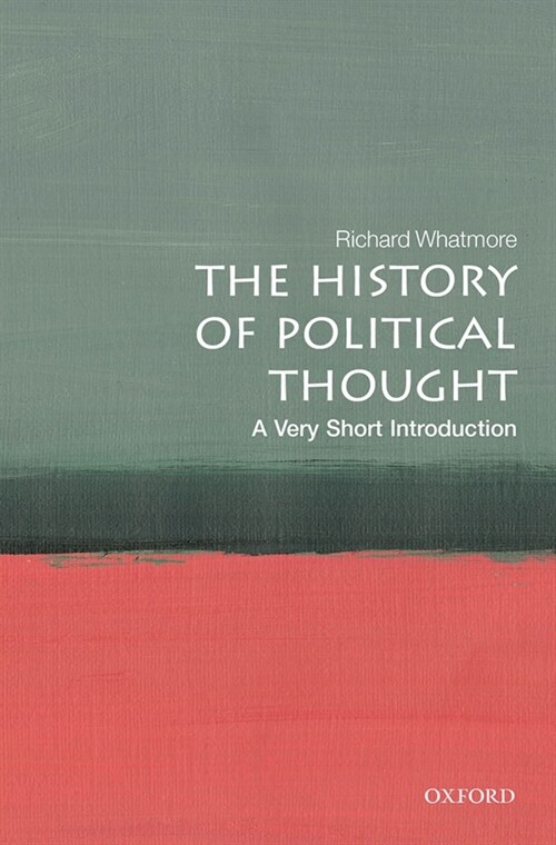 The History of Political Thought: A Very Short Introduction (A Very Short Introduction)