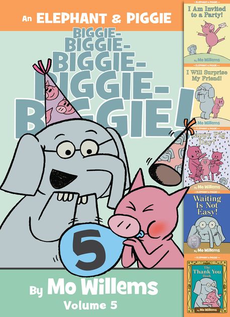 An Elephant & Piggie Biggie!, Volume 5 (I Am Invited to a Party!/I Will Surprise My Friend/Happy Pig Day!/Waiting IsNot Easy!/The Thank You Book)