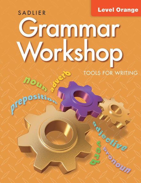 Grammar Workshop Tools for Writing Orange (G-4) : Student Book (Tools for Writing)