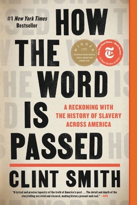 How the word is passed : a reckoning with the history of slavery across America
