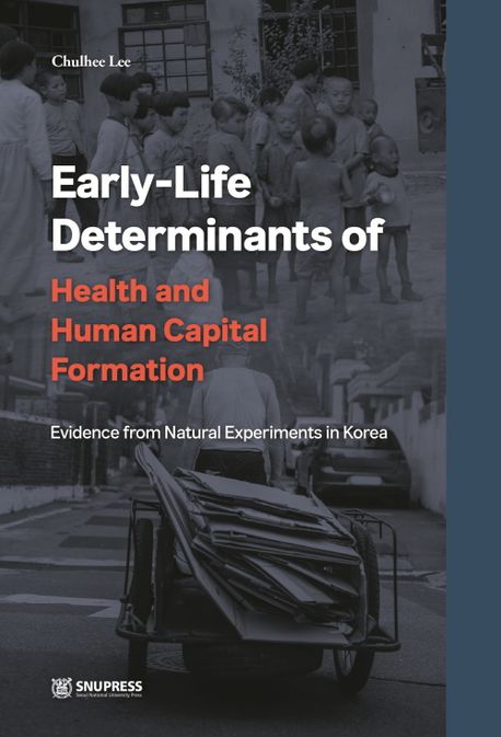 Early-life determinants of health and human capital formation : evidence from natural experiments in Korea