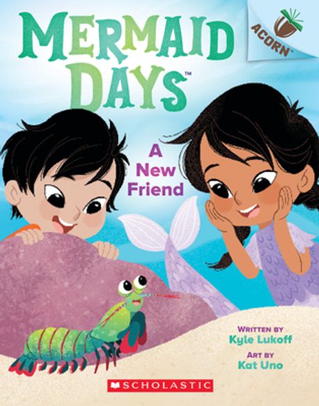 Mermaid Days #3: A New Friend (An Acorn Book) (An Acorn Book (Mermaid Days #3))