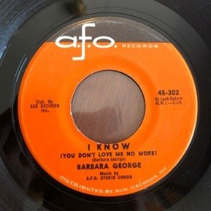 Barbara George - I Know (You Dont Love Me No More)