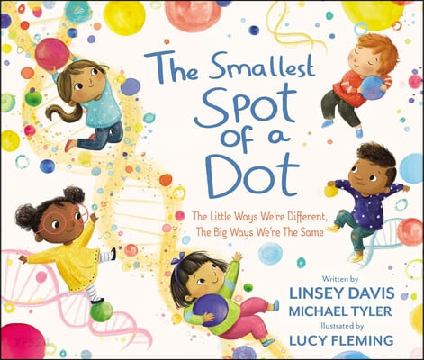 (The)smallest spot of a dot : the little ways were different the big ways were the same