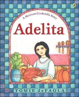 Adelita  :  A Mexican Cinderella Story