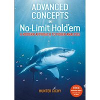 Advanced Concepts in No-Limit Holdem A Modern Approach to Poker Analysis Paperback