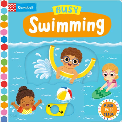 Busy Swimming : Push Pull Slide