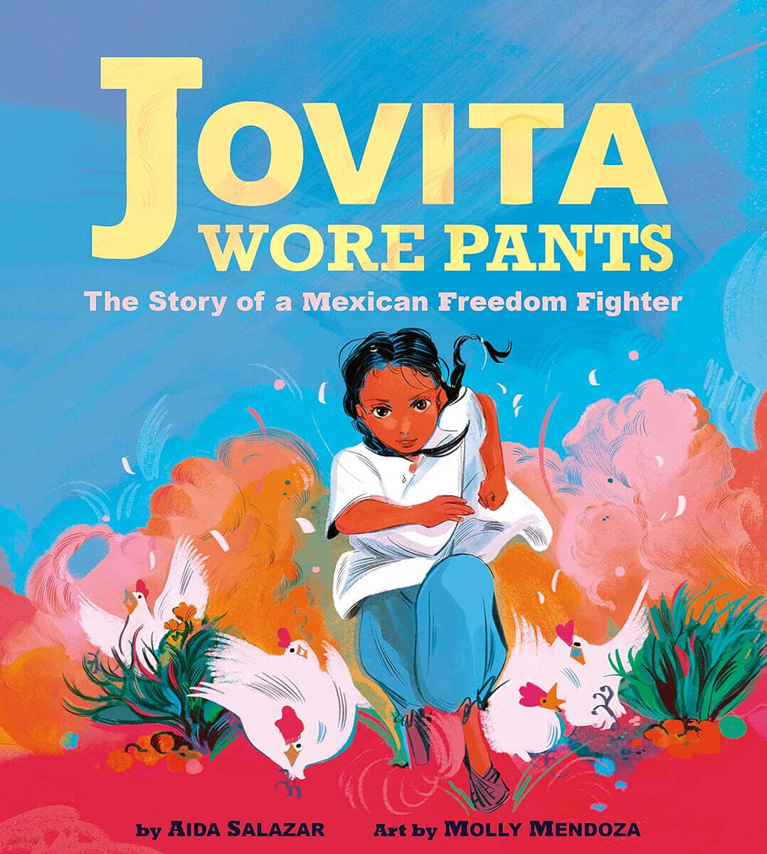 Jovita wore pants: the story of a Mexican freedom fighter