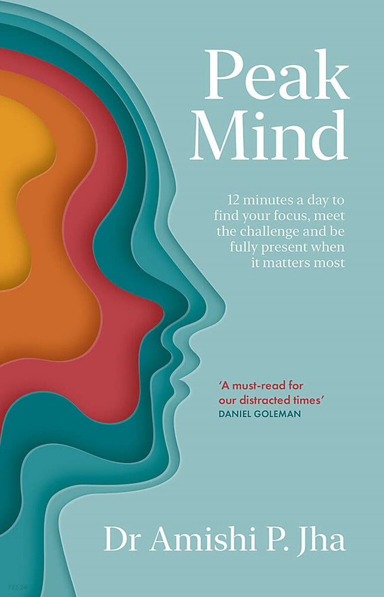 Peak Mind (Find Your Focus, Own Your Attention, Invest 12 Minutes a Day)