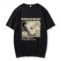 RadiOhead 티셔츠 록 밴드 빈티지 힙합 다음 인생에서 당신을 볼 것입니다 유니 음악 팬 프린트 남성 여성