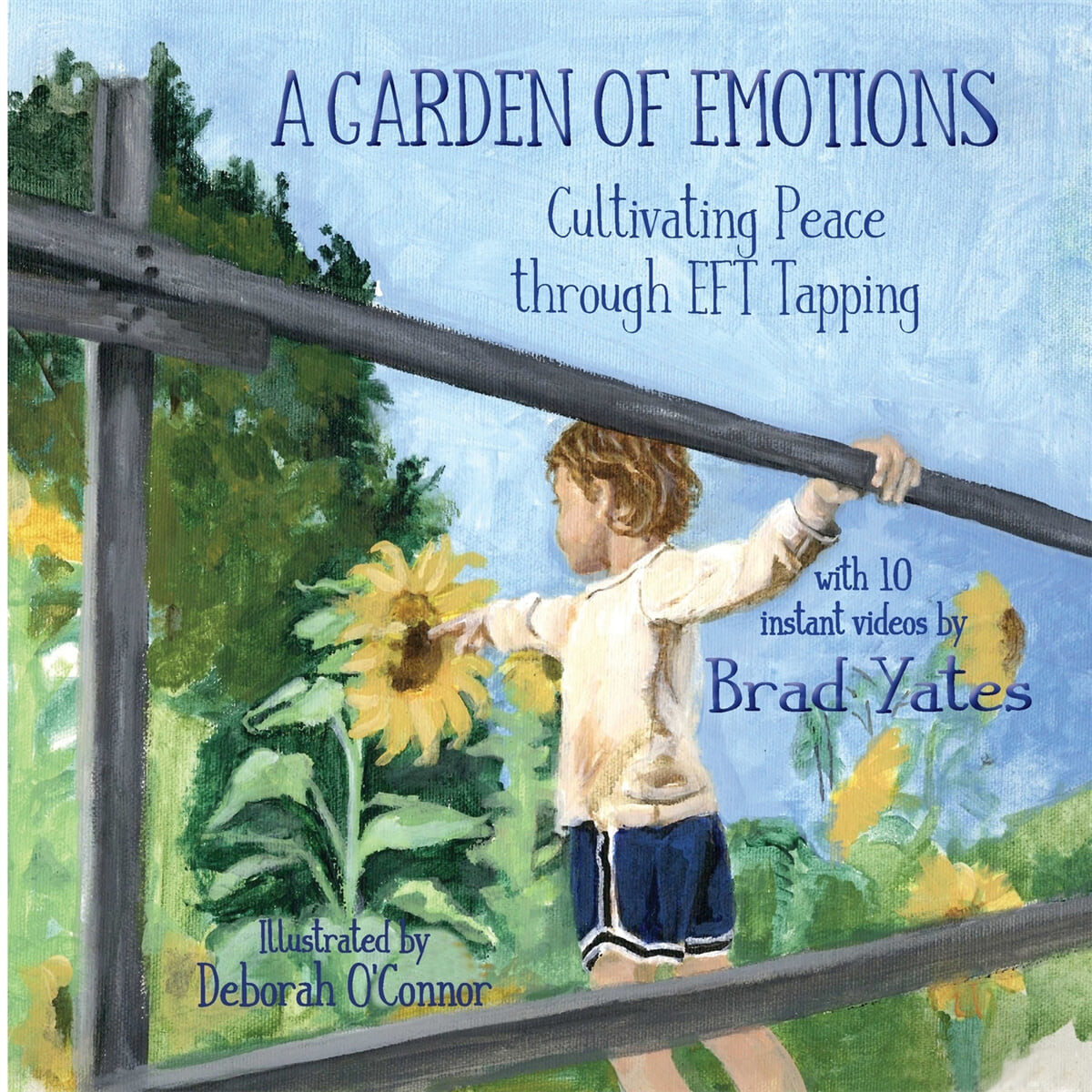 A Garden of Emotions (Cultivating Peace through EFT Tapping)