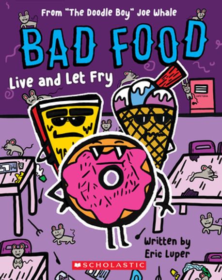 Bad Food. 4, Live and Let Fry