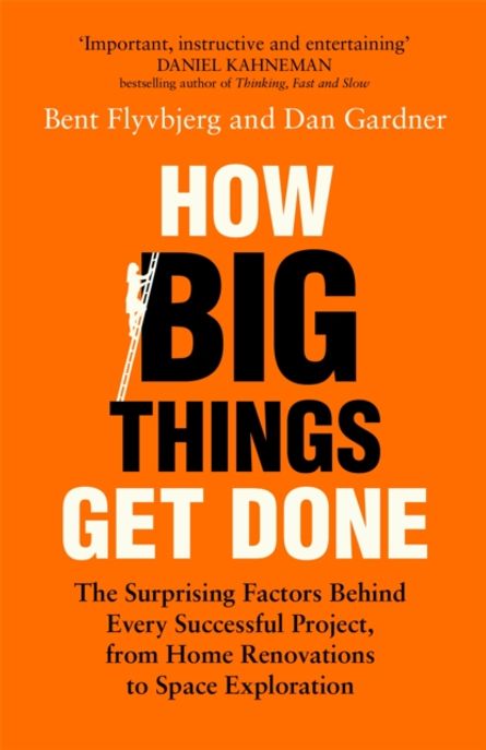 How big things get done: lessons from the world's top project manager