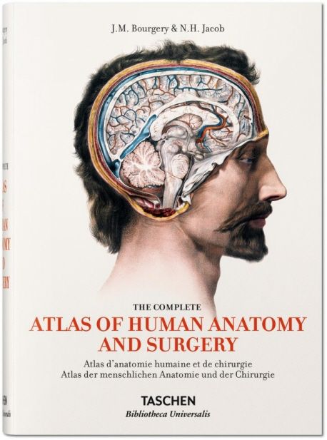 Bourgery, Atlas of Human Anatomy and Surgery (Atlas of Human Anatomy and Surgery)