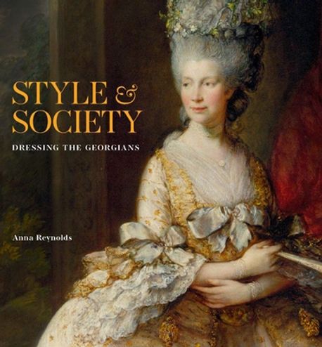 Style & Society (Dressing the Georgians)