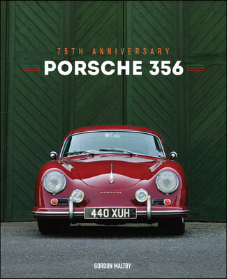 The Porsche 356 (75th Anniversary)