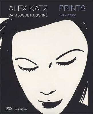 The Alex Katz Catalogue Raisonne: Prints 1947-2022 (Enrique Martinez Celaya and Robinson Jeffers)