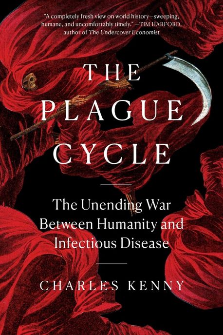 Plague Cycle (The Unending War Between Humanity and Infectious Disease)
