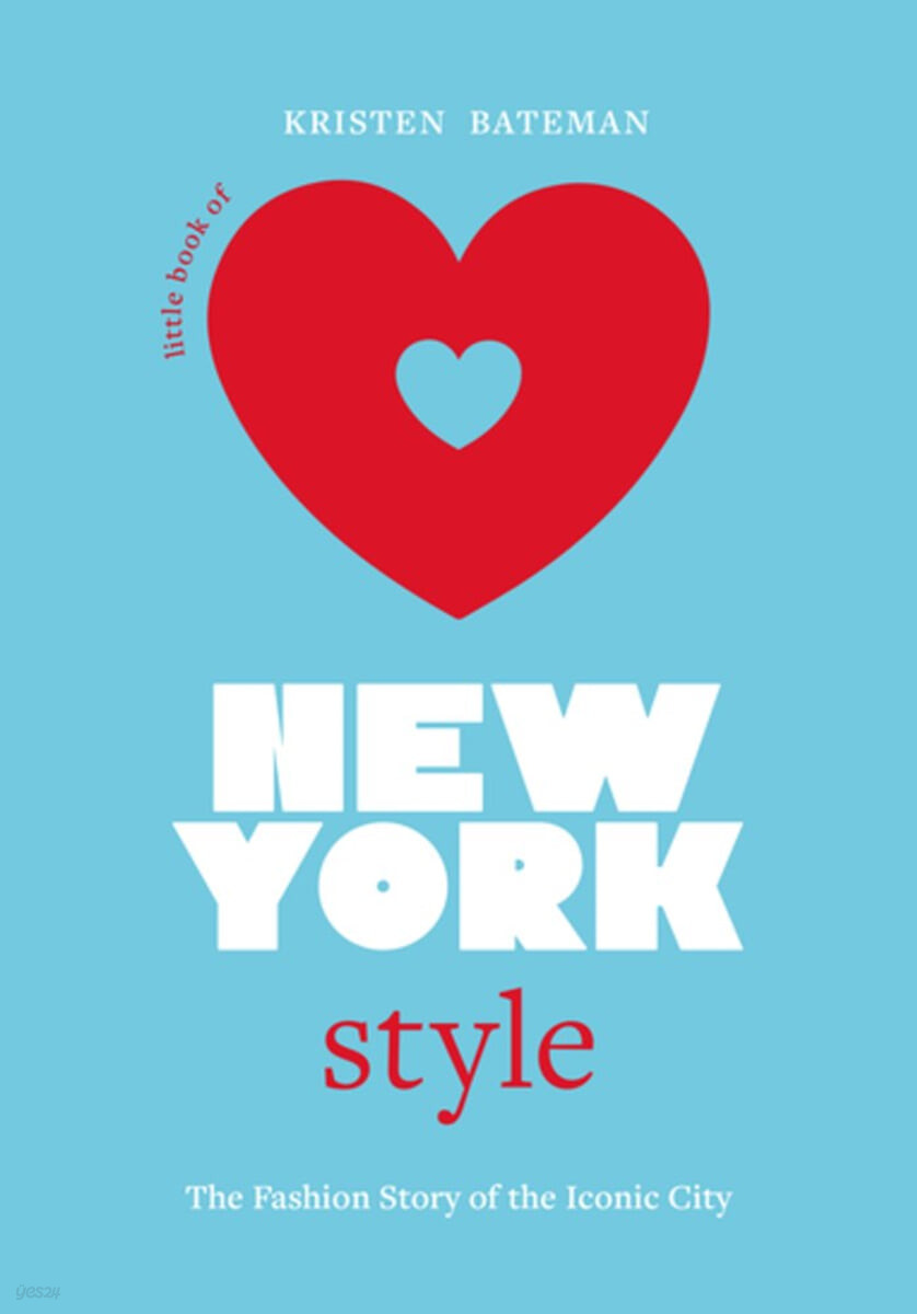 Little Book of New York Style: The Fashion History of the Iconic City (The Fashion History of the Iconic City)