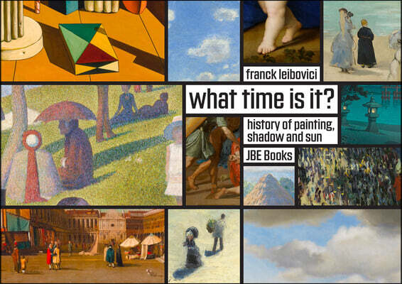 What Time Is It?: Stories about Painting, Shadows and the Sun (Stories about Painting, Shadows and the Sun)