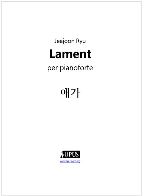 Jeajoon Ryu : Lament per pianoforte (애가)
